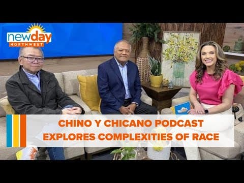 Chino y Chicano podcast explores lives of people of color - New Day NW