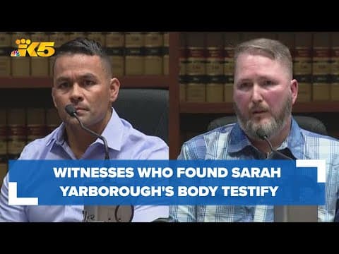 Witnesses who found Sarah Yarborough's body, saw the suspect testify on day 4 of trial