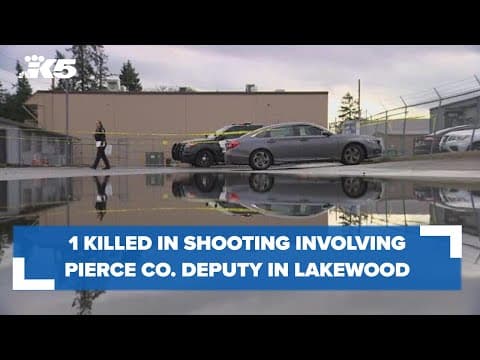 1 killed in shooting involving Pierce County deputy in Lakewood