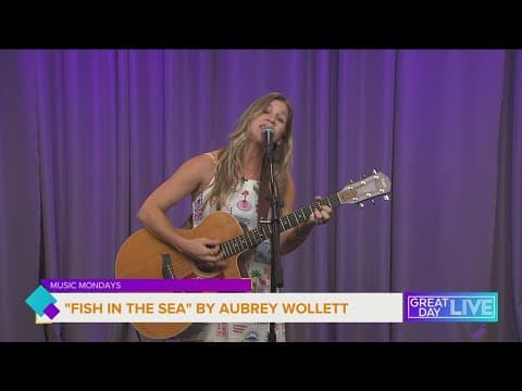 Music Mondays: Aubrey Wollett performs “Fish In The Sea”
