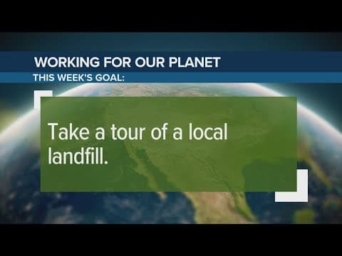 Take a tour of a local landfill | Working for Our Planet