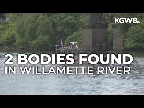 Two bodies were found in the Willamette River in Portland within six hours on Saturday