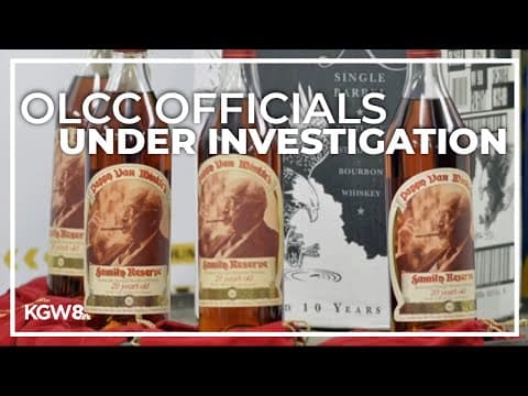 Oregon Department of Justice open criminal investigation into OLCC officials diverting rare bourbon