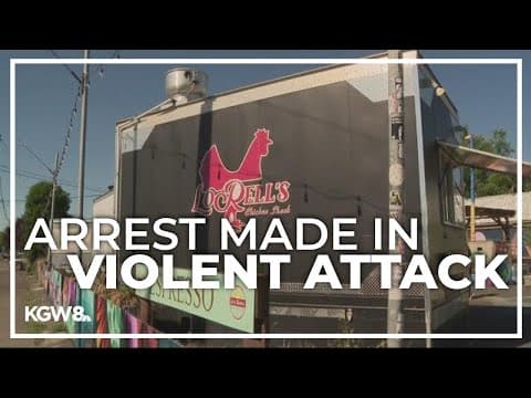 Arrest made in the violent attack of a Black Portland food truck owner
