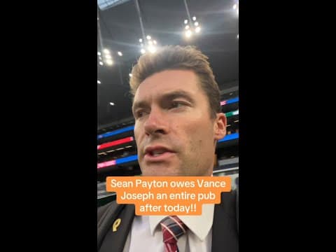 Sean Payton owes Vance Joseph an entire pub after Broncos game