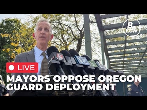LIVE: Oregon mayors discuss opposition to National Guard deployment