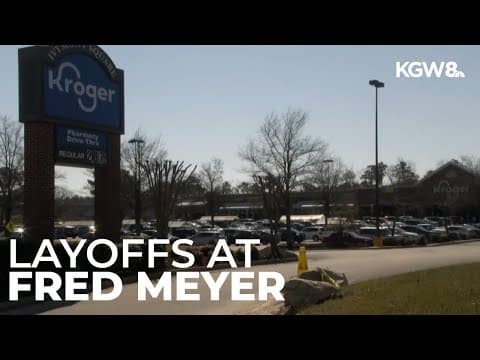 Fred Meyer parent Kroger undergoing corporate layoffs