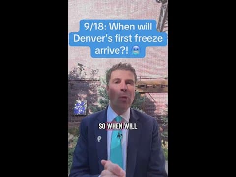 9/18: When will Denver see its first freeze?!