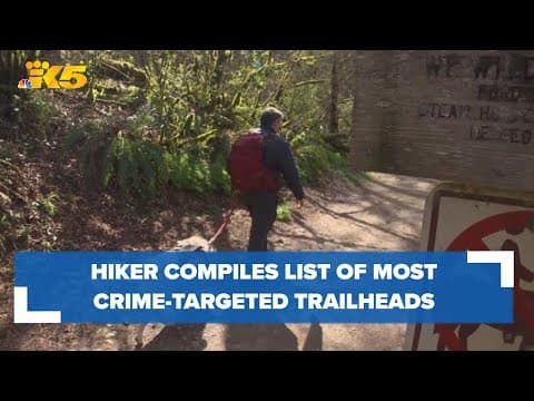 Frustrated hiker compiles list of most crime-targeted trailheads in western Washington