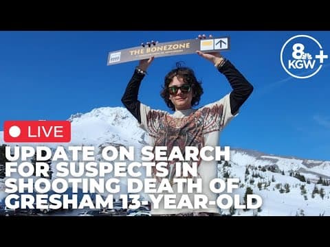 Watch live: Update on search for suspects in shooting death of Gresham 13-year-old