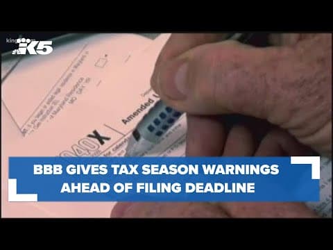 BBB of Washington gives tax season warnings with one month until filing deadline