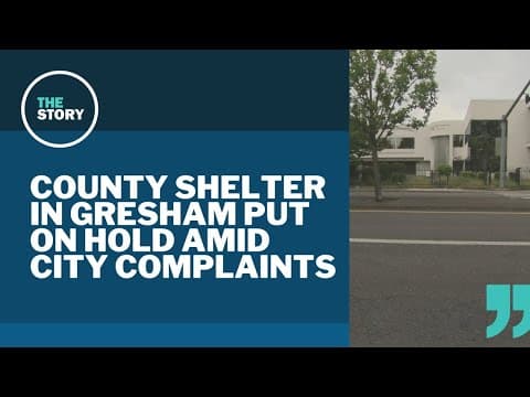 Multnomah County pumps the brakes on Gresham shelter after city pushback