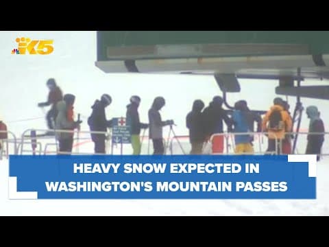 Heavy snow expected in Washington's mountain passes