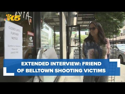 Extended interview: Friend of Belltown shooting victims reacts