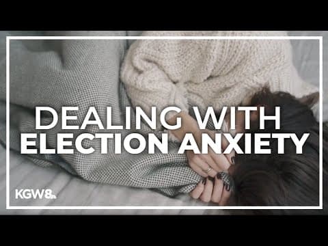 Dealing with election anxiety