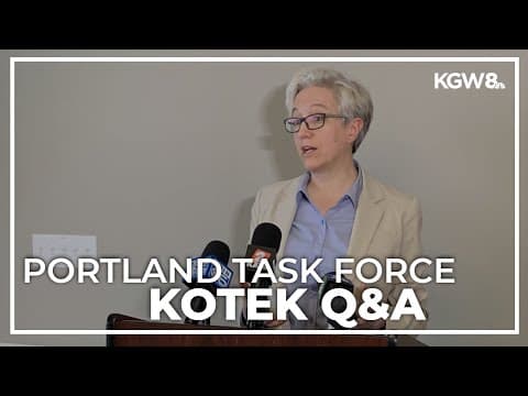 Gov. Kotek holds Q&A on Portland task force recommendations