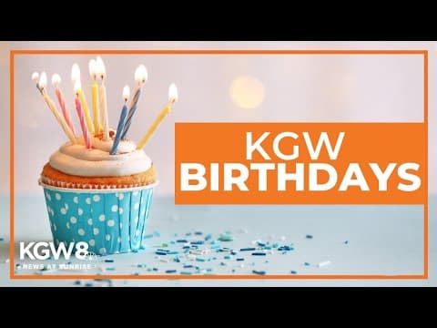 KGW Birthdays: Wednesday, Aug. 17, 2022