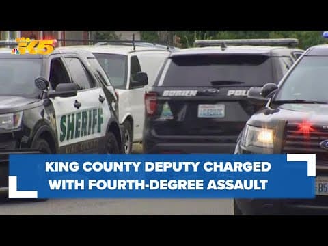 King County deputy charged with fourth-degree assault