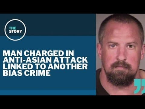 Man charged in anti-Asian attack linked to another bias crime