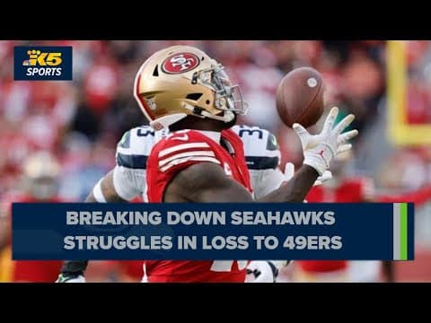 What went wrong with Seahawks defense in 28-16 loss to 49ers?