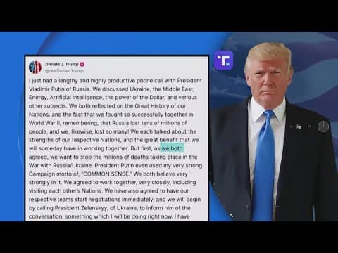 Trump says he and Putin have agreed to begin negotiations on ending war in Ukraine