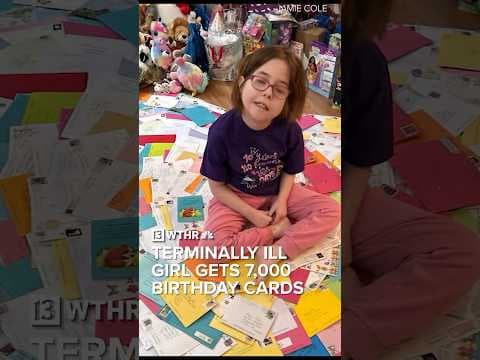 Terminally ill girl gets 7,000 cards for her 10th birthday