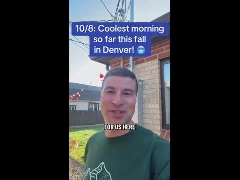 10/8: Coolest morning so far this fall in Denver!