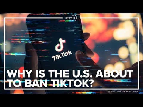 Why is the U.S. about to ban TikTok?