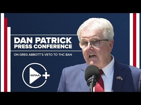 LIVE: Dan Patrick press conference on Greg Abbott veto of THC product ban