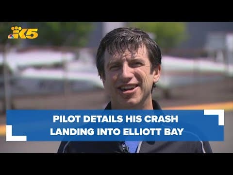 Pilot details what caused his plane to crash into Elliott Bay
