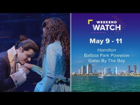Weekend Watch May 9 - 11 | Things to do in San Diego