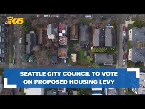 Seattle City Council to decide on proposed housing levy