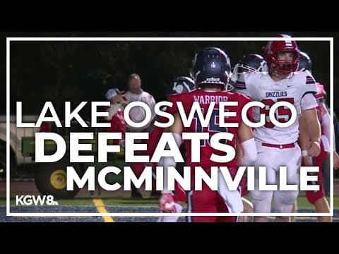 Lake Oswego gets Thursday win over McMinnville | Friday Night Football