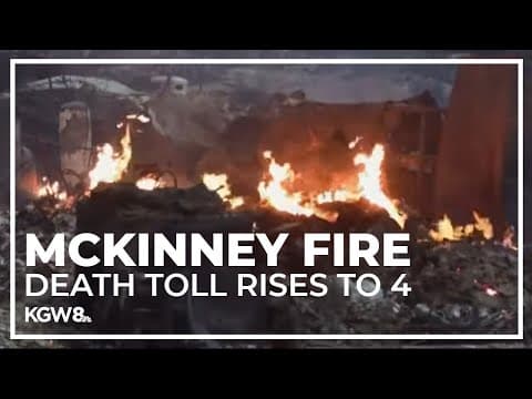 McKinney Fire along California-Oregon border sees death toll rise to 4