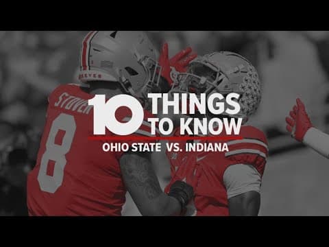 10 Things To Know: Ohio State vs. Indiana