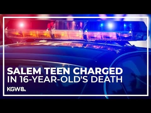 Salem teen faces murder charge in 16-year-old's death