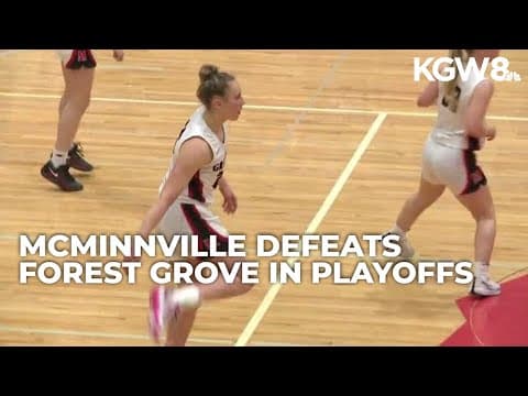 Playoffs: McMinnville girls take down Forest Grove in Round 2 | Friday Night Hoops