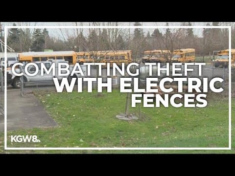 Portland school district to add electric fences due to break-ins at bus yard