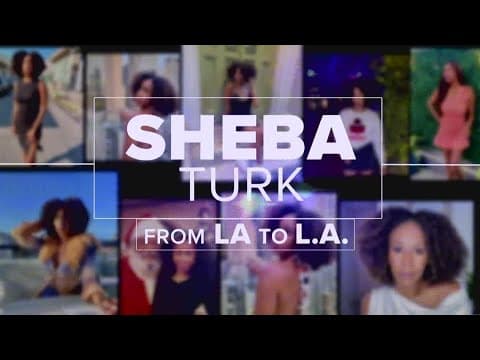 Sheba Turk: From LA to L.A.