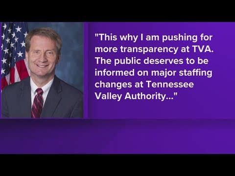 Rep. Tim Burchett pushing for transparency amid TVA leadership change