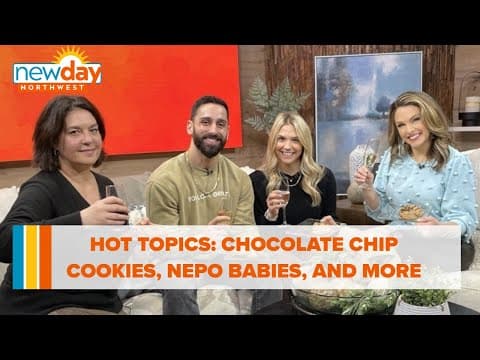 Discussing the best chocolate chip cookies, Nepo Babies, and more. - Hot Topics