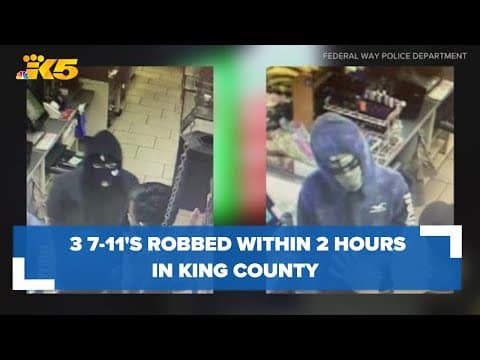 3 different 7-Eleven stores robbed within 2 hours in South King County