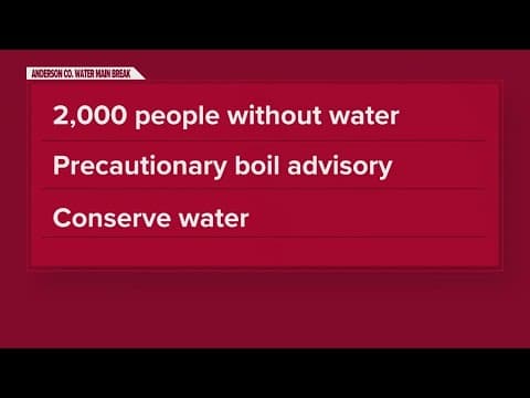 Water main break in Anderson County leaves 2,000 without water