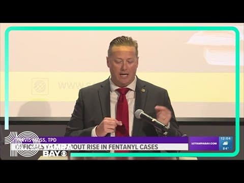 Hillsborough County leaders warn of rising fentanyl-related cases in the area