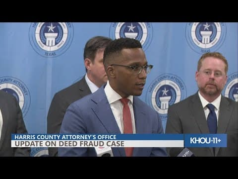 Harris County attorney reveals details in deed fraud case impacting more than 40 properties