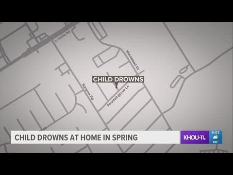 Child drowns at home in Spring, officials say
