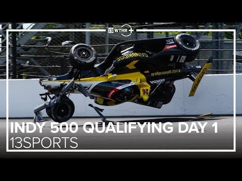 Indy 500 drivers react to first day of qualifying | 13Sports