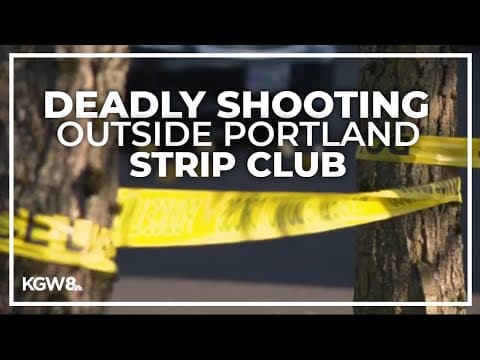 1 dead, 1 injured in shooting outside of Southeast Portland strip club