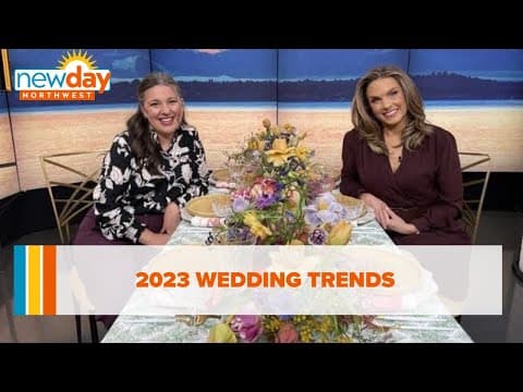 Wedding trends for 2023 - New Day NW
