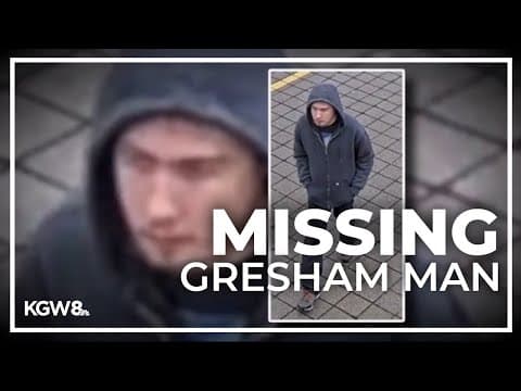 Family members search for missing, endangered Gresham man